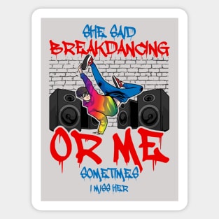 Breakdancing Quote Sticker